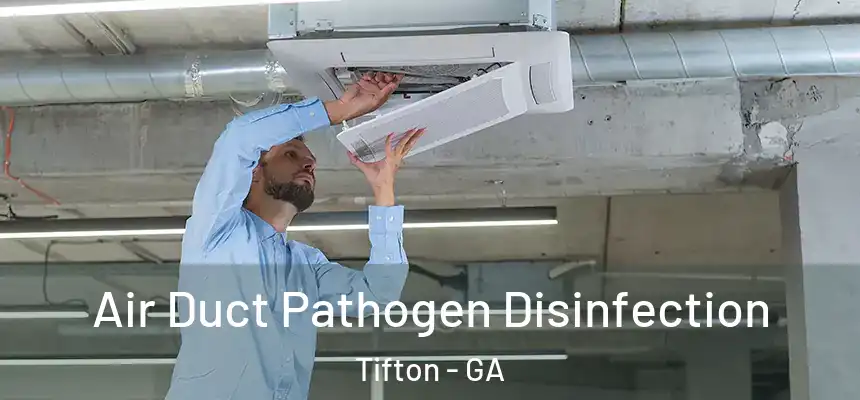  Air Duct Pathogen Disinfection Tifton - GA
