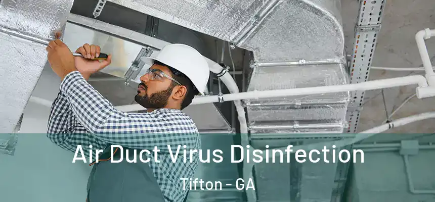  Air Duct Virus Disinfection Tifton - GA