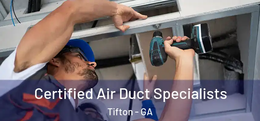  Certified Air Duct Specialists Tifton - GA