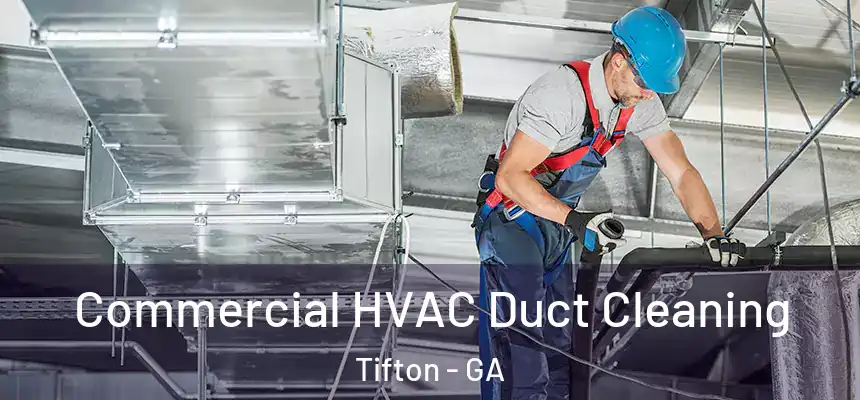  Commercial HVAC Duct Cleaning Tifton - GA