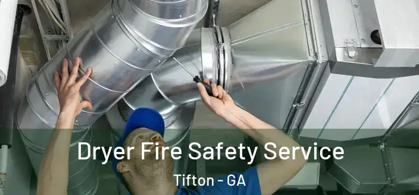  Dryer Fire Safety Service Tifton - GA