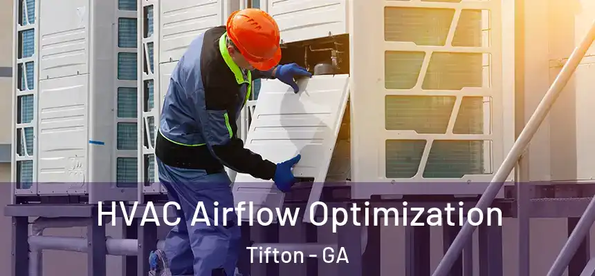  HVAC Airflow Optimization Tifton - GA
