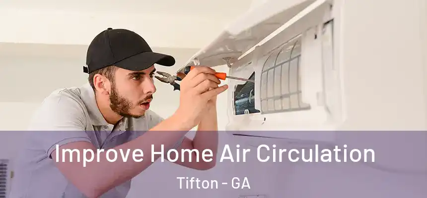  Improve Home Air Circulation Tifton - GA