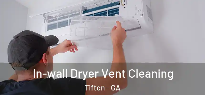  In-wall Dryer Vent Cleaning Tifton - GA