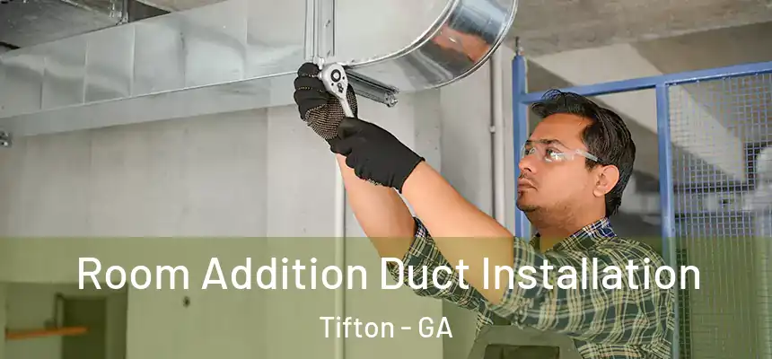  Room Addition Duct Installation Tifton - GA